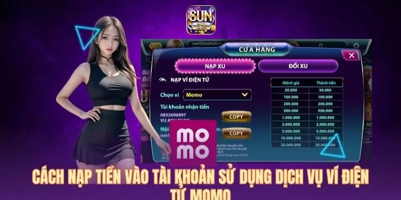 Sun52 nộp tiền tối thiểu bao nhiêu? Giải đáp cho tân thủ 3 Nạp tiền Sun52 qua Momo