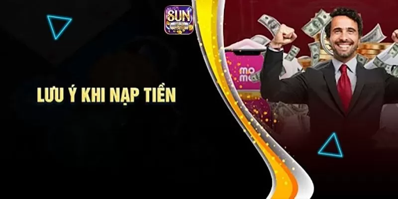 Phương thức thanh toán trên Sun52 - Nhanh chóng, dễ dàng 4 Lưu ý khi thanh toán trên Sun52